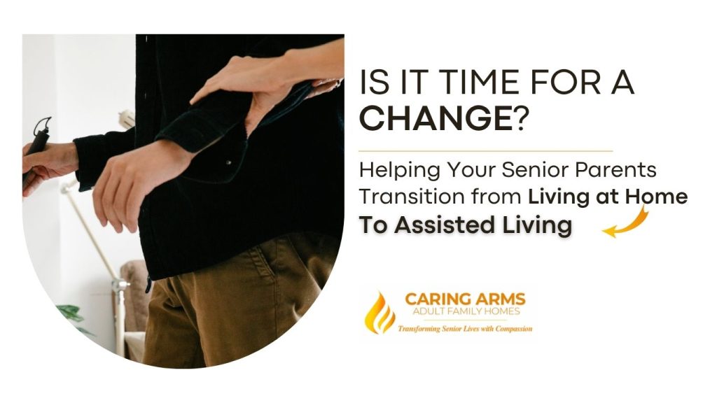 helping your senior prents to move into assisted living homes from care at home or independent living