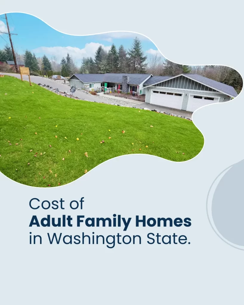 cost of adult family home in Bonney lake, Washington State